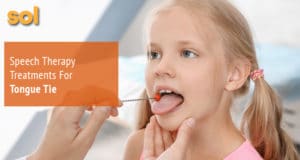 Speech Therapy Treatments For Tongue Tie | Sol Speech & Language ...