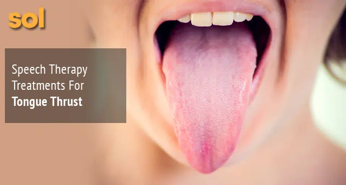 Speech Therapy Treatments For Tongue Thrust | Sol Speech & Language Therapy | Austin Texas