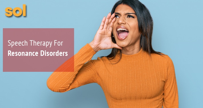 Speech Therapy For Resonance Disorders | Sol Speech & Language Therapy | Austin Texas