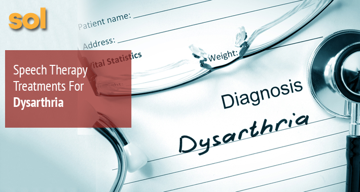Speech Therapy Treatments for Dysarthria | Sol Speech And Language Therapy In Austin Texas